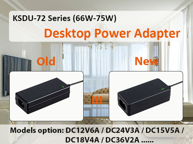 KSDU-72 series Desktop Power Adapter Shell & Dimension Change Notice